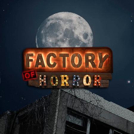 Factory of Horror