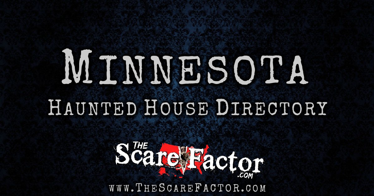 Minnesota Haunted House Directory The Scare Factor's Haunt Directory