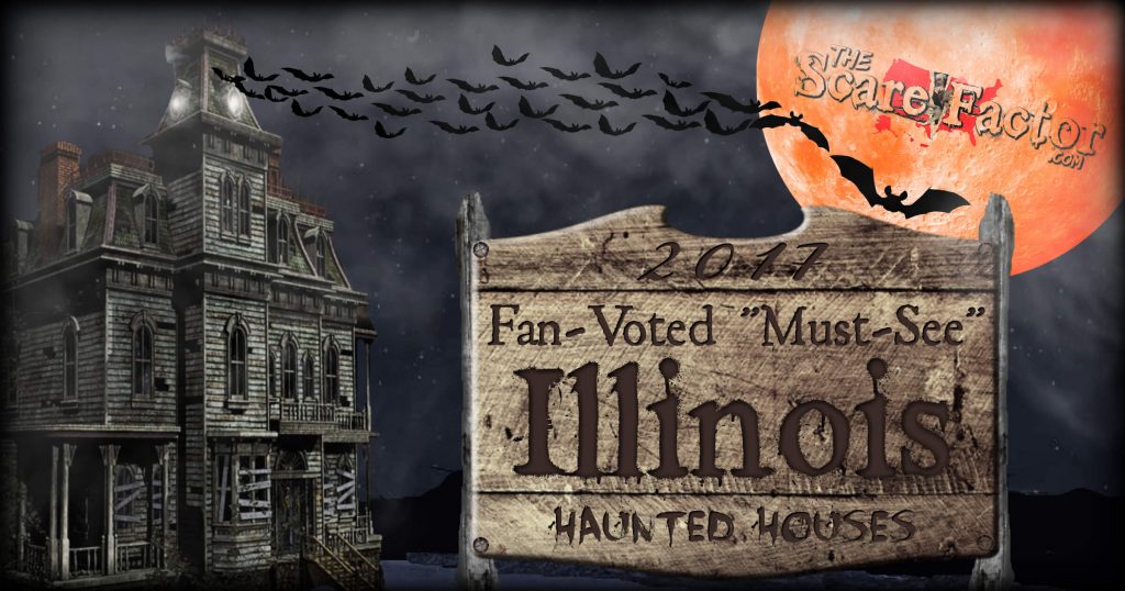 2017 Top Illinois Haunted Houses The Scare Factor