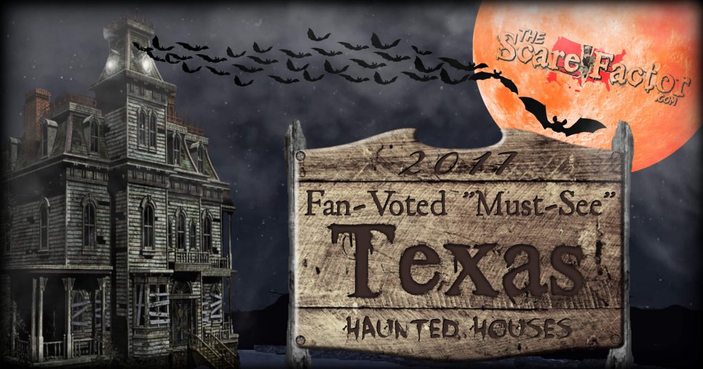 2017 Top Texas Haunted Houses The Scare Factor