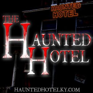 Top Kentucky Haunted Houses The Haunted Hotel