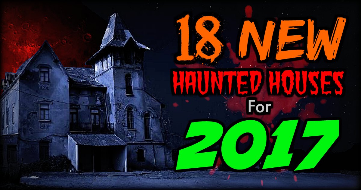 2017 New Haunted Houses