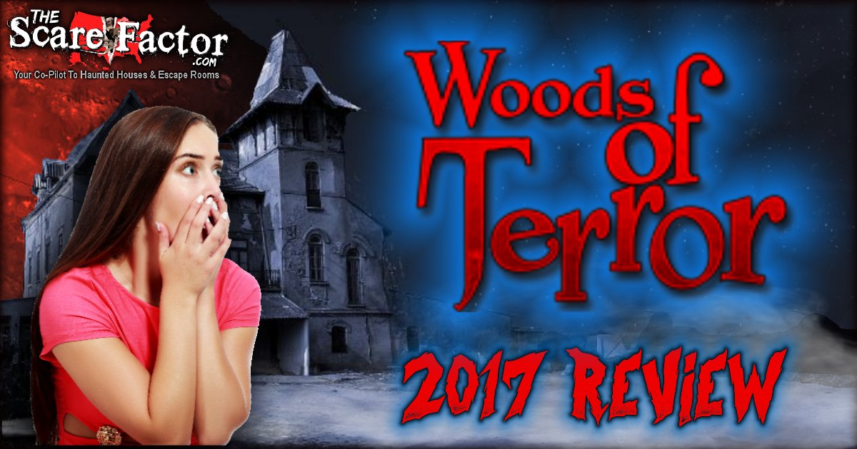 Woods of Terror 2017 Review The Scare Factor Haunt Reviews