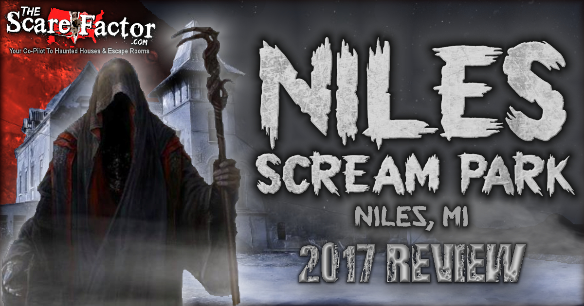 Niles Scream Park 2017 Review The Scare Factor Haunt Reviews