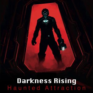 Darkness Rising Haunted Attraction