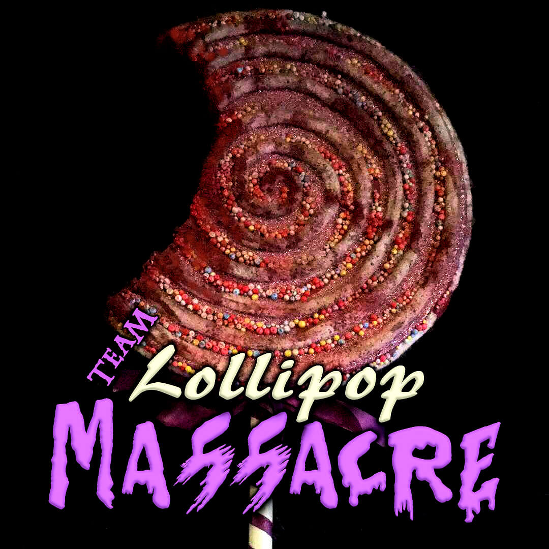 Team Lollipop Massacre