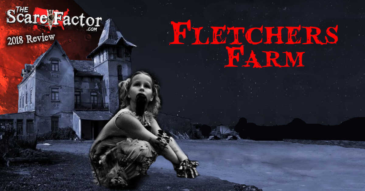 Fletchers Farm Review 2018 The Scare Factor
