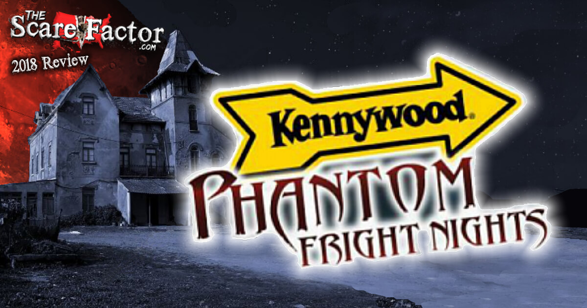 Phantom Fright Nights Review 2018 The Scare Factor