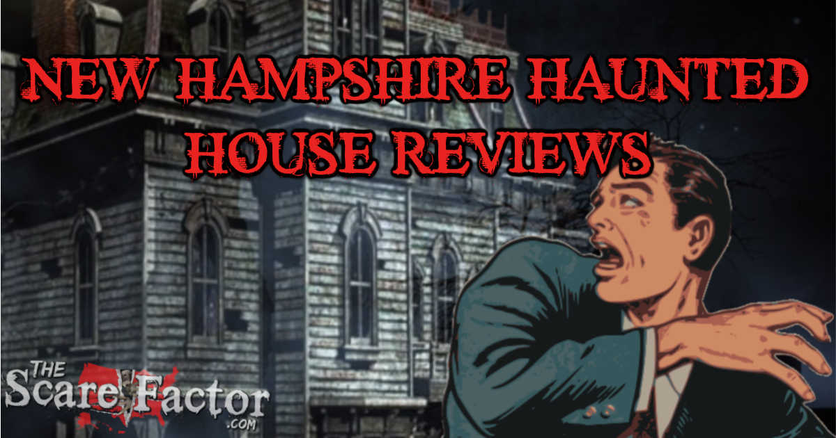 New Hampshire Haunted House Reviews The Scare Factor Haunts