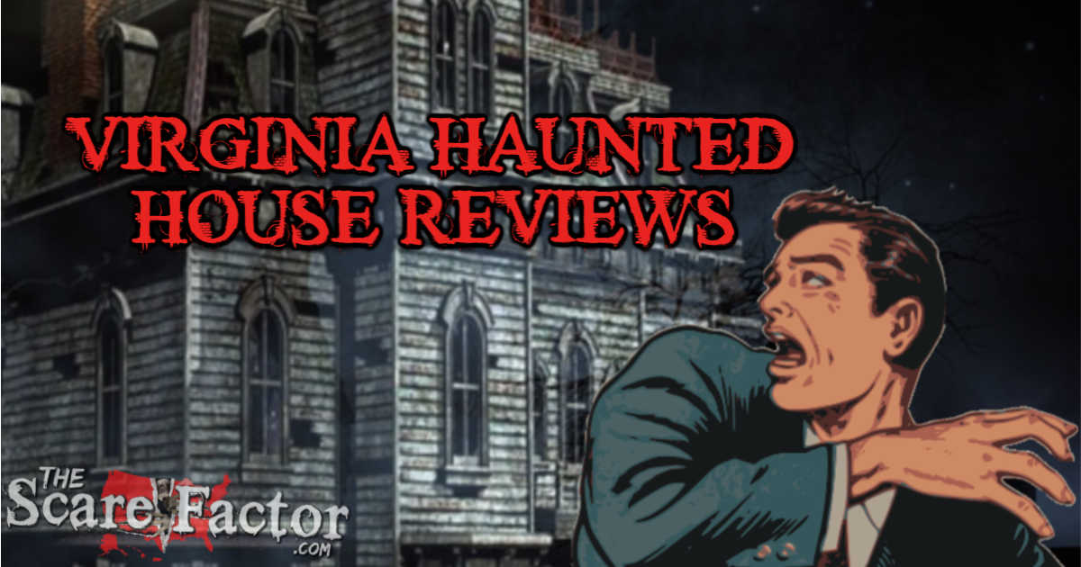 Virginia Haunted House Reviews The Scare Factor Haunt Reviews