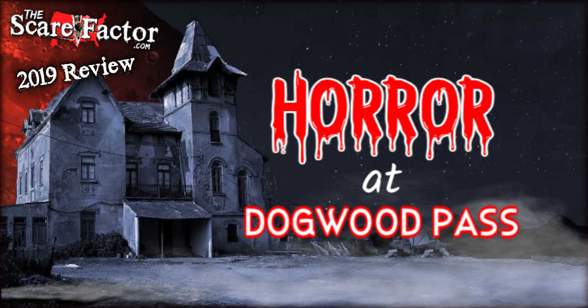 Horror at Dogwood Pass Review 2019 The Scare Factor