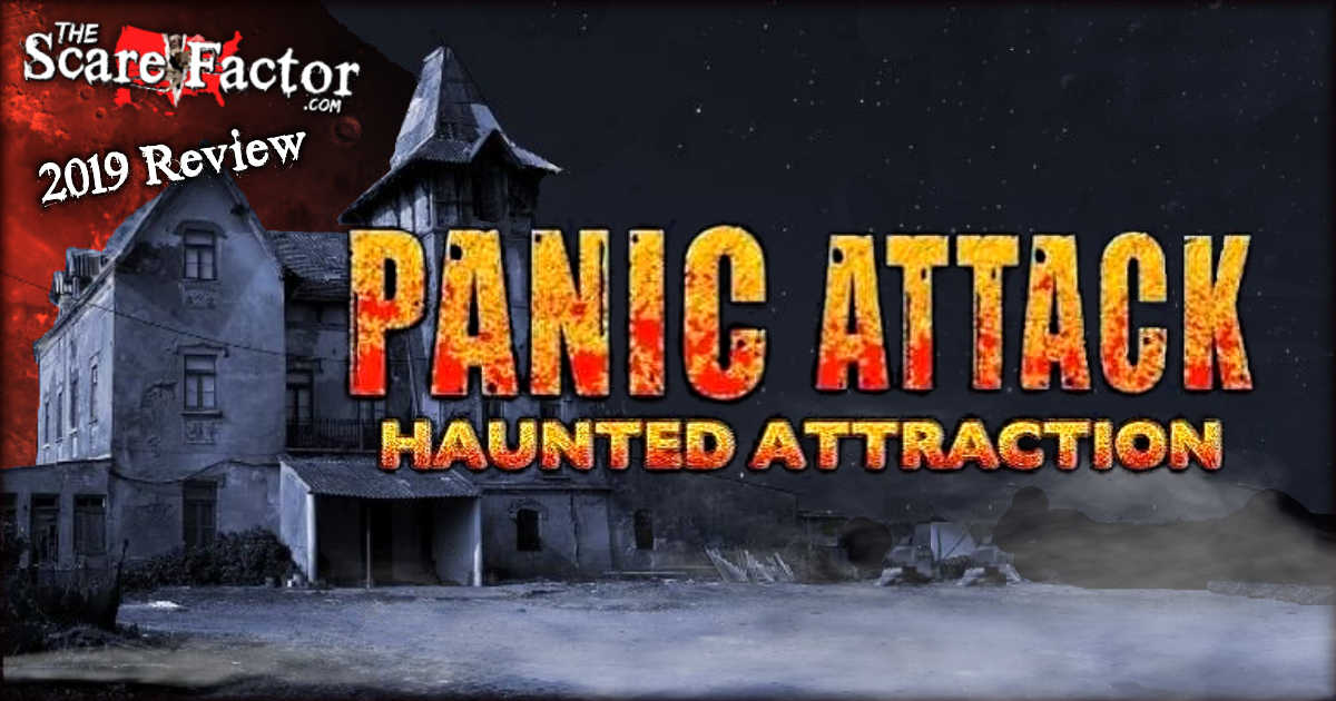 Panic Attack Haunted Attraction Review 2019 The Scare Factor