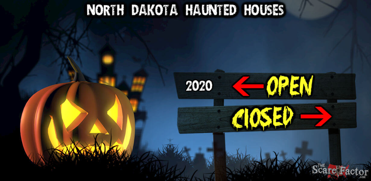 North Dakota Haunted Houses Open or Closed for 2020 The Scare Factor