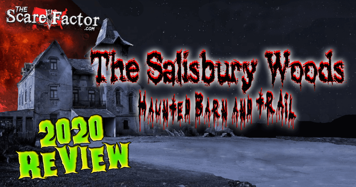 The Salisbury Haunted Woods Barn and Trail Review 2020