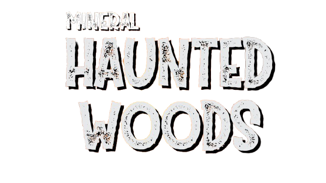 Mineral Haunted Woods