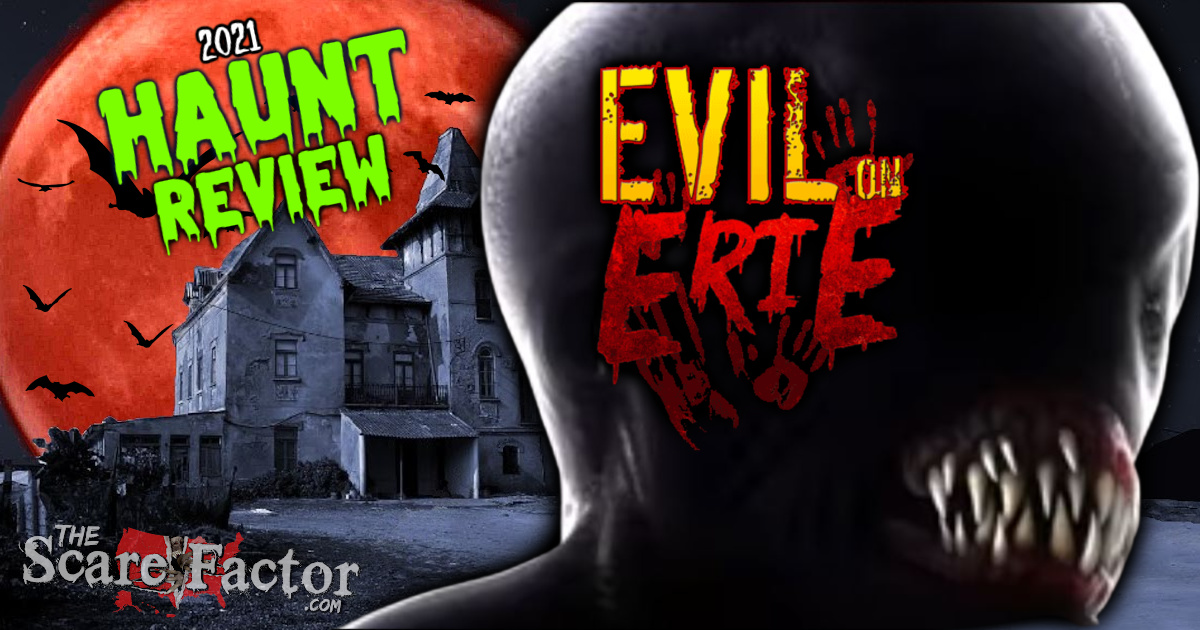 Evil on Erie Review 2021 The Scare Factor Haunt Reviews Indiana