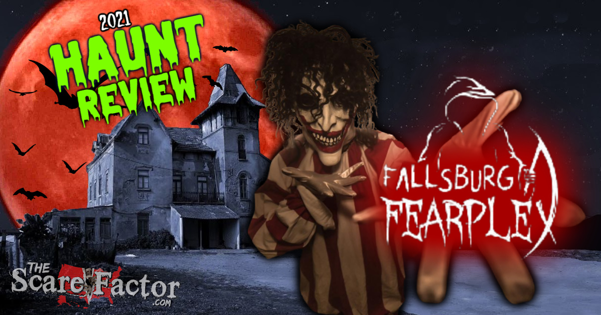 Fallsburg Fearplex Review 2021 The Scare Factor