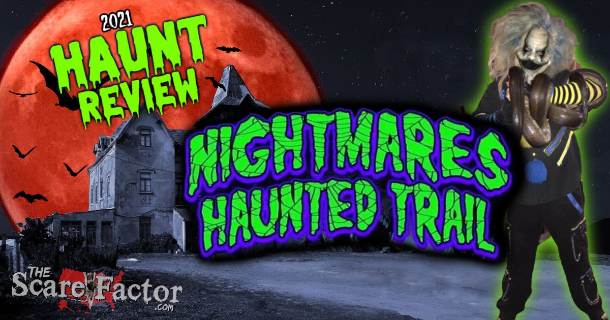 Nightmares Haunted Trail Review 2021 The Scare Factor