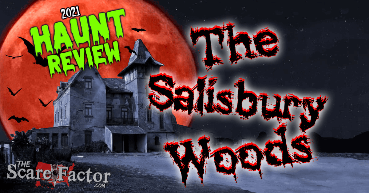 The Salisbury Haunted Woods Barn and Trail Review 2021