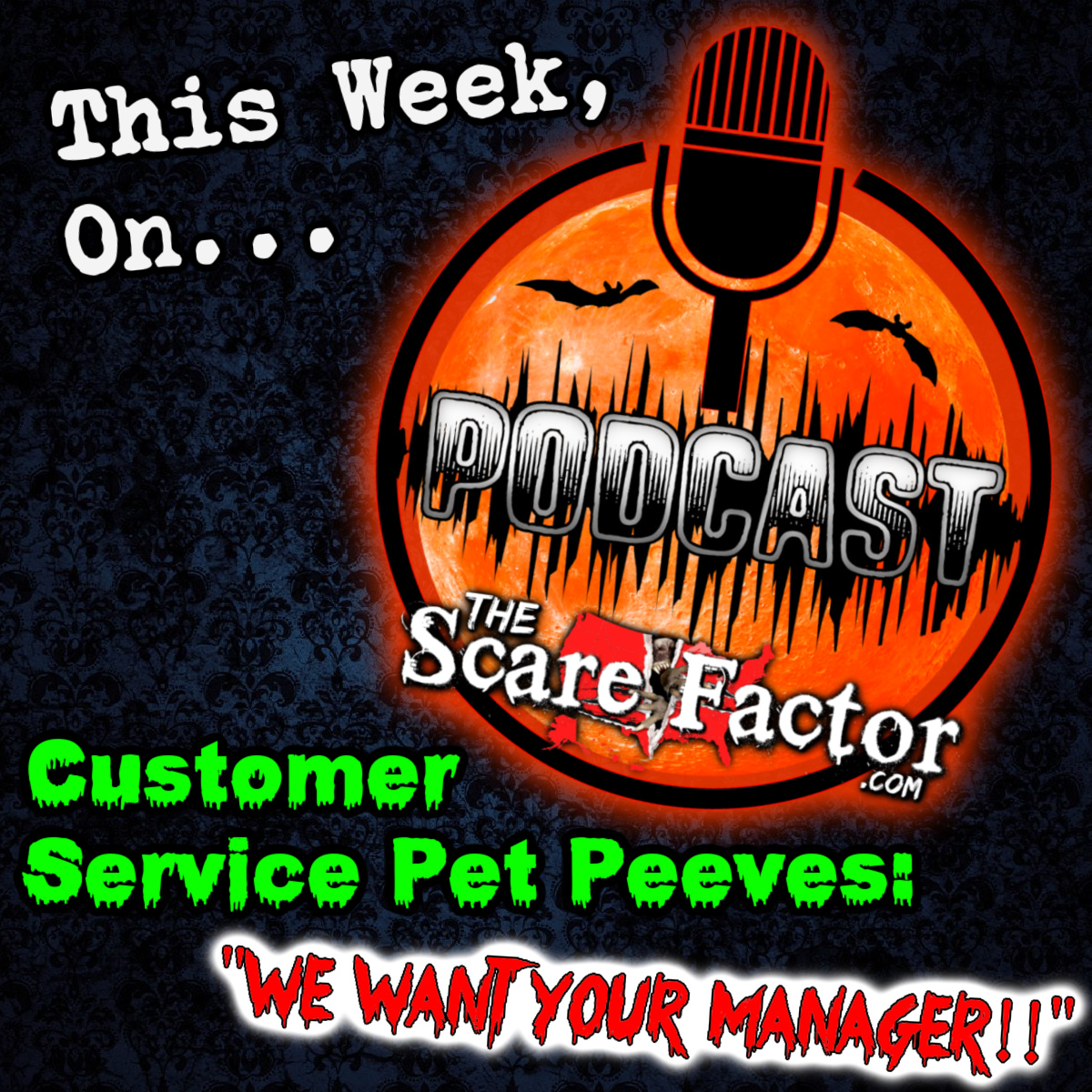[PODCAST] Customer Service Pet Peeves The Scare Factor Podcast
