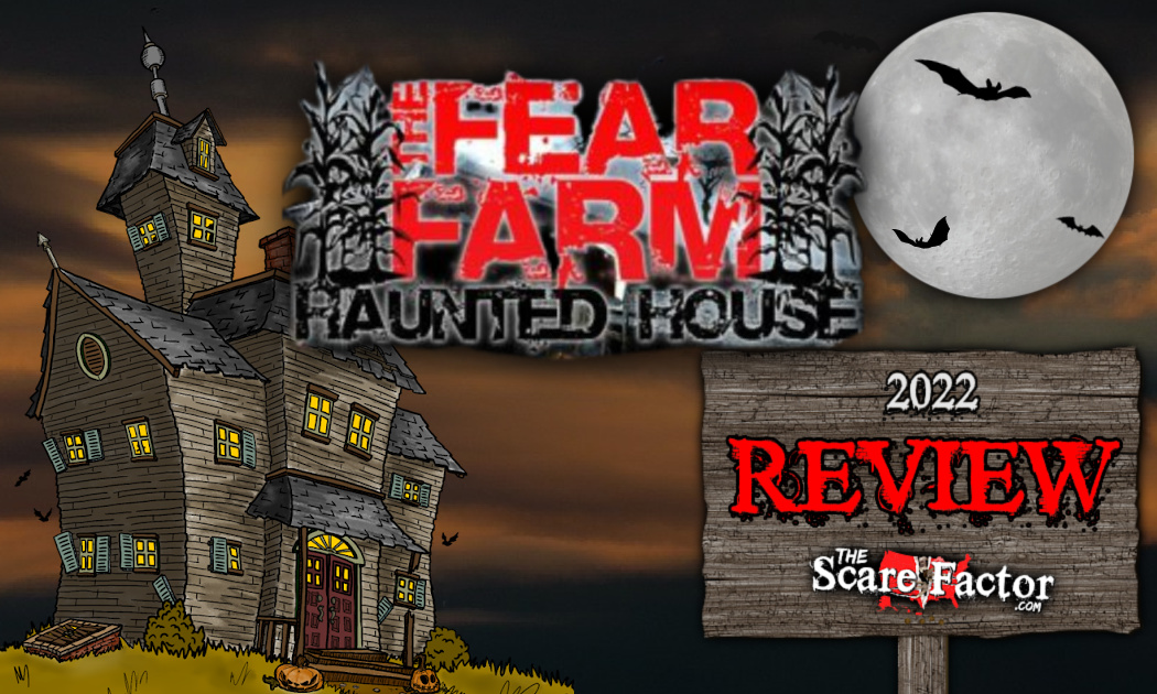 The Fear Farm Review 2022 The Scare Factor