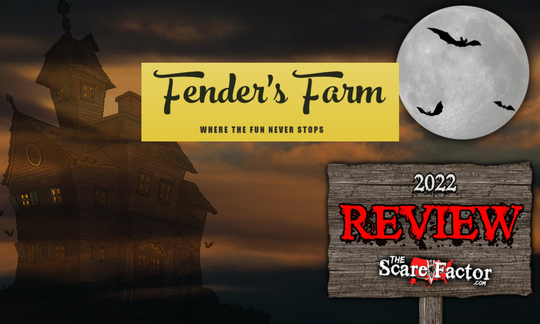 Fenders Farm Haunted Activities Review 2022 The Scare Factor