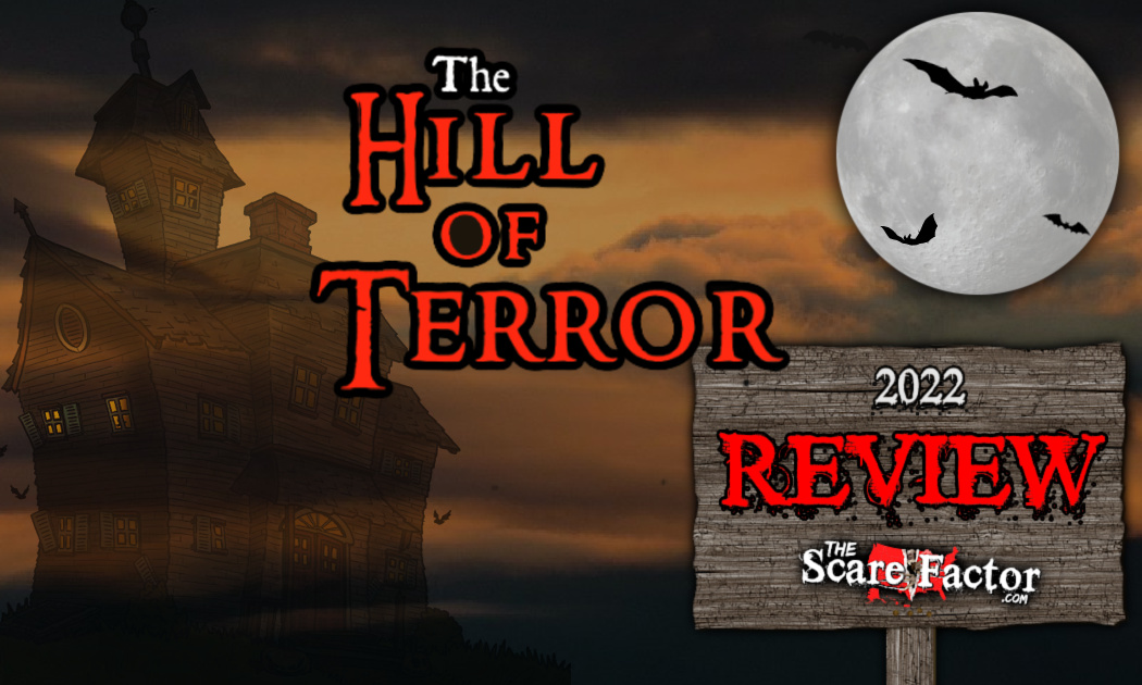 Hill of Terror Review 2022 The Scare Factor Haunt Reviews