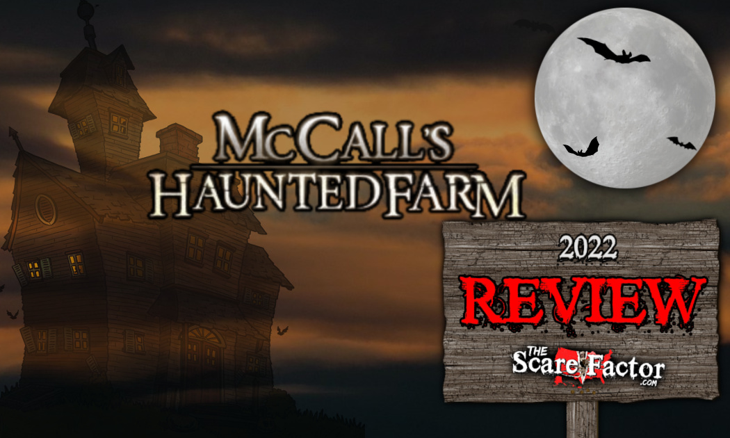 McCalls Haunted Farm Review 2022 The Scare Factor Reviews