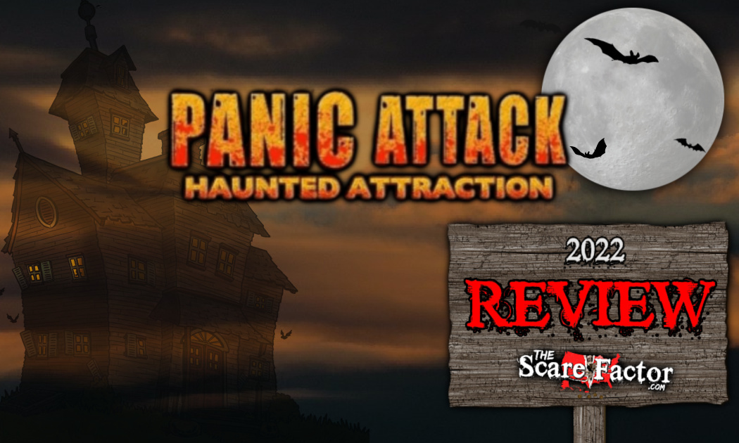 Panic Attack Haunted Attraction Review 2022 The Scare Factor