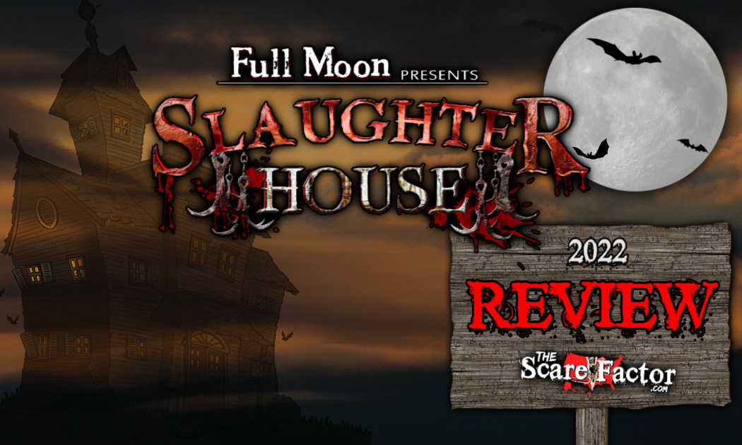 Slaughterhouse Review 2022 The Scare Factor Haunt Reviews