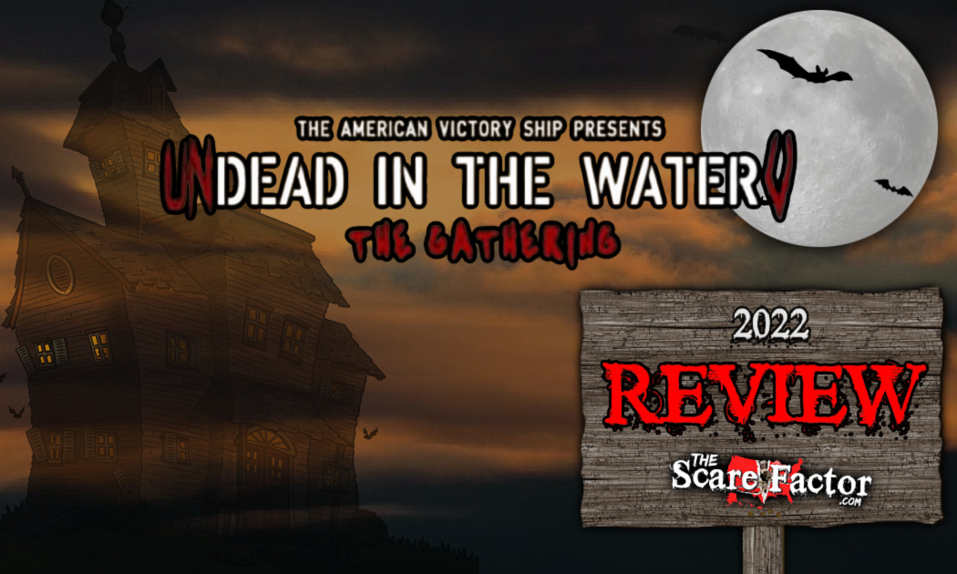 UNdead in the Water Review 2022 The Scare Factor Reviews