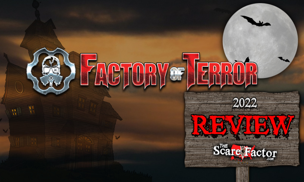 Factory of Terror OH Review 2022 The Scare Factor