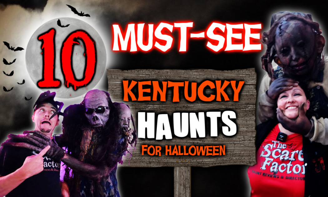 10 MustSee Kentucky Haunted Houses in 2023 The Scare Factor