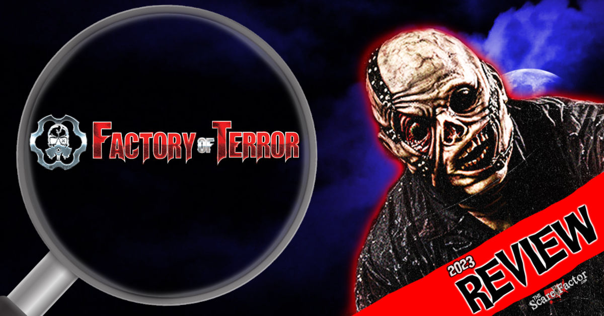 Factory of Terror OH Review 2023 The Scare Factor