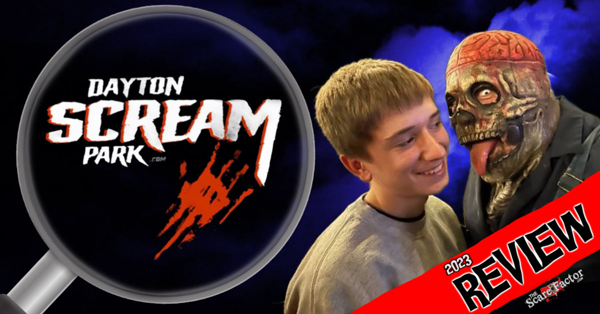 Dayton Scream Park Review 2023 The Scare Factor Haunt Review