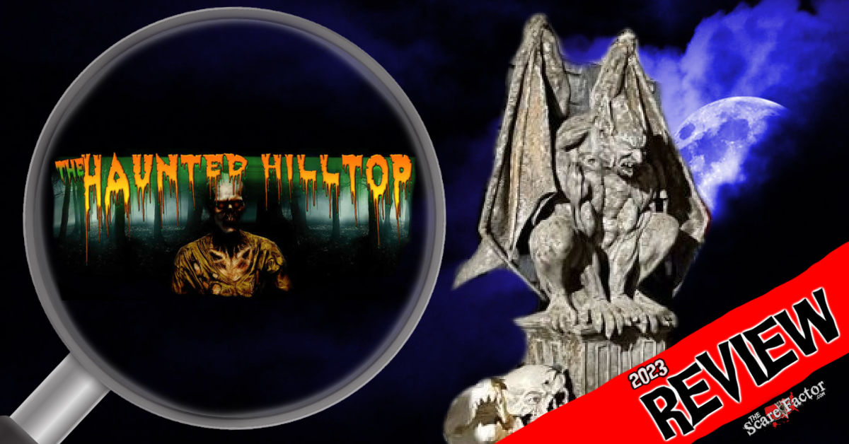 The Haunted Hilltop Review 2023 The Scare Factor