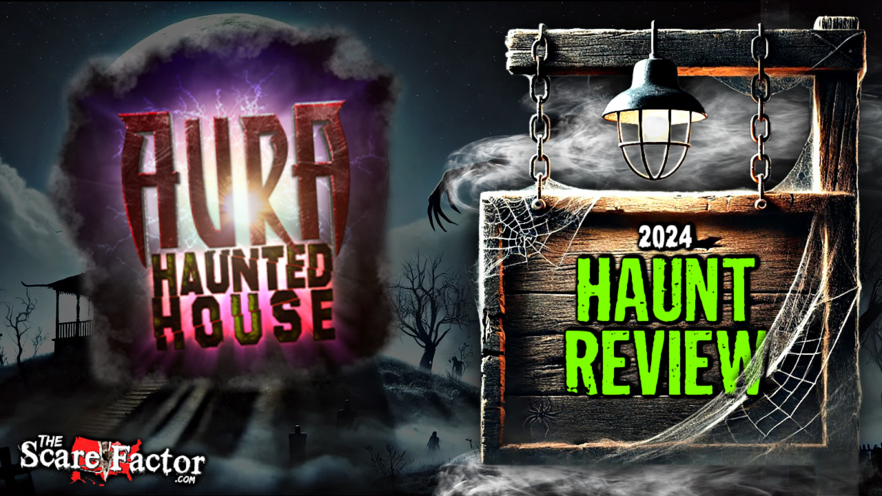Aura Haunted House Review 2024 The Scare Factor
