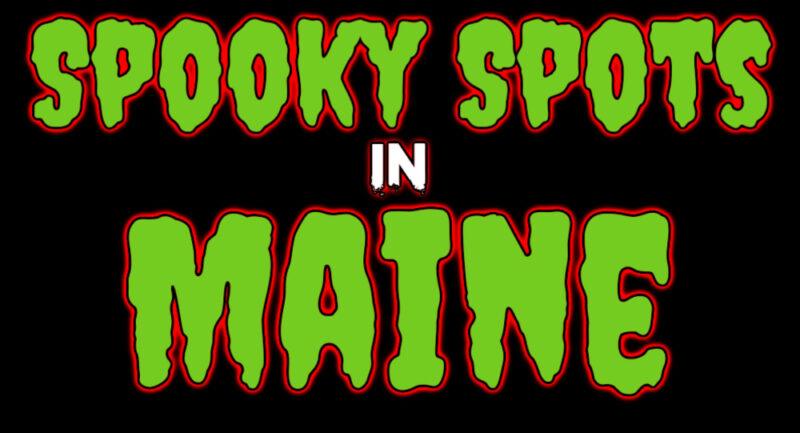 Spooky Spots in Maine to eat, drink, shop, and more!