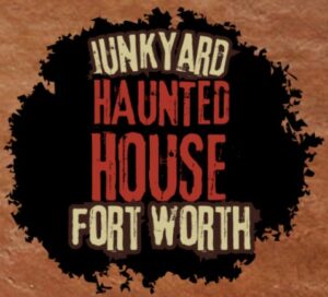 Junkyard Haunted House Fort Worth