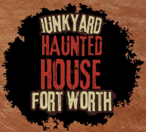 Junkyard Haunted House Fort Worth