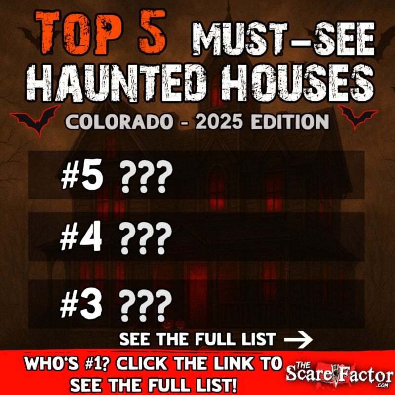 Top 5 2025 Colorado Must-See Top Haunted Houses