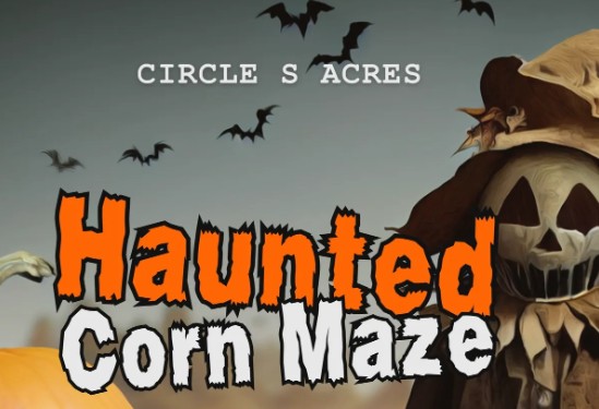 Circle S Acres Haunted Corn Maze
