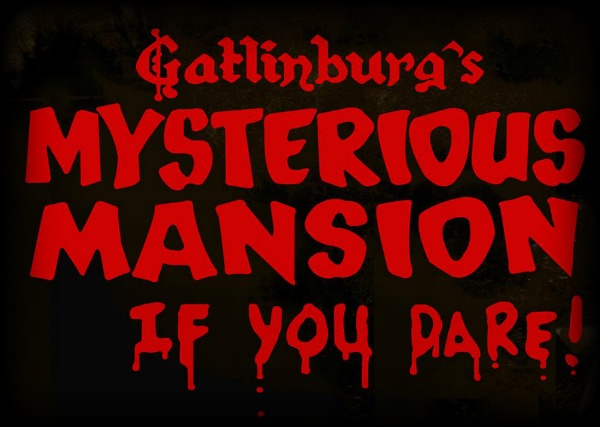 Top Tennessee Haunted Houses Mysterious Mansion of Gatlinburg